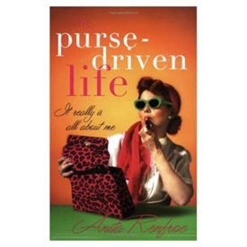 The Purse-driven Life: It Really Is All About Me (Paperback)