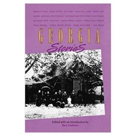 Georgia Stories: Major Georgia Short Fiction of the Nineteenth and Twentieth Centuries (Paperback)