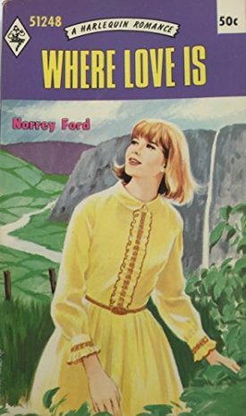 WHERE LOVE IS (Harlequin Romance, #1248) (Mass Market Paperback)