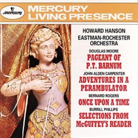Moore: Pageant of P.T. Barnum/Carpenter: Adventures in a Perambulator/Rogers: Once Upon a Time/Phillips: Selections from McGuffey's Reader (Music CD)