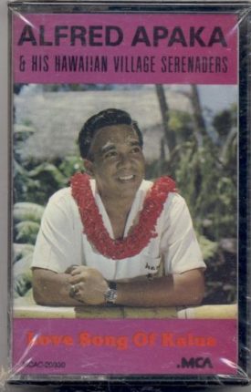 Alfred Apaka & His Hawaiian Village Serenades (Music Cassette)