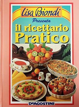 Lisa Biondi Presenta il ricettario Pratico (Hardcover)