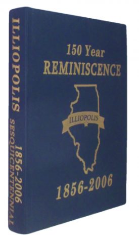 150 Year Reminiscence Illiopois 1856-2006 Sesquicentennial (Hardcover)