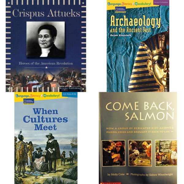 Children's Fun & Educational 4 Pack Paperback Book Bundle (Ages 6-12): Crispus Attucks Heroes of the American Revolution, Archaeology and the Ancient Past Rise and Shine, When Cultures Meet : National Geographic Reading Expeditions : Language, Literacy & Vocabulary Avenues, Come Back Salmon