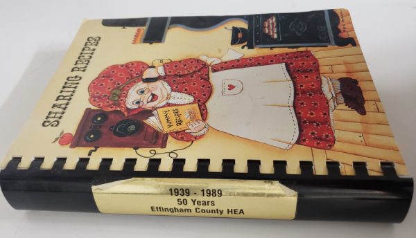 Sharing Recipes: Recipes by Effingham County HEA Cookbook 50 Years 1939-1989 (Plastic-comb Paperback)