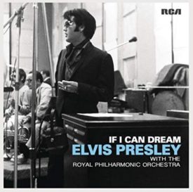 If I Can Dream: Elvis Presley with the Royal Philharmonic Orchestra (Music CD)