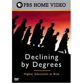 Declining by Degrees: Higher Education at Risk (DVD)