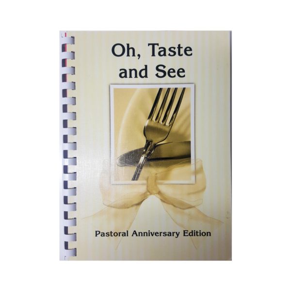 Oh, Taste and See Cookbook Pastoral Anniversary Edition First Church of Christ Decatur, IL (Plastic-Comb Paperback)