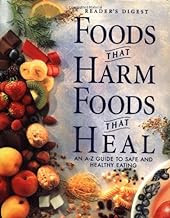 Foods That Harm, Foods That Heal: An A - Z Guide to Safe and Healthy Eating (Hardcover)