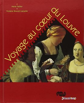 Le voyage au coeur du louvre (French Edition) (Hardcover)