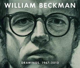 William Beckman: Drawings, 1967-2013