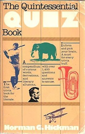 The Quintessential Quiz Book: Being a Compendium of Curious Words, Derivations and Literary Allusions (Paperback)