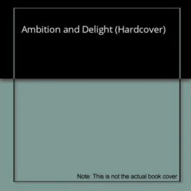 Ambition and Delight (Hardcover)
