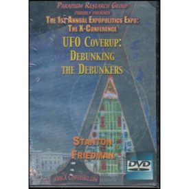 Paradgim Research Group Proudley Presents:

The 1st Annual Expopolitics Expo: The X-Conference. UFO Coverup: Debunking the Debunkers by Stanton Friedman.