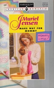 Make Way For Mommy - Harlequin American Romance #606 (Paperback)