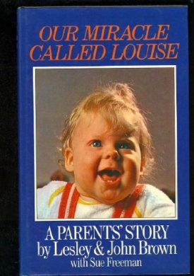 Our Miracle Called Louise: A Parents Story (Hardcover)