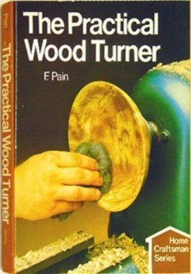 The Practical Wood Turner (Hardcover)