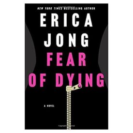 Fear of Dying: A Novel (Hardcover)