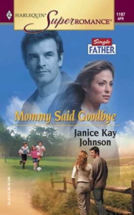 Mommy Said Goodbye (Harlequin Superromance No. 1197) (Paperback)