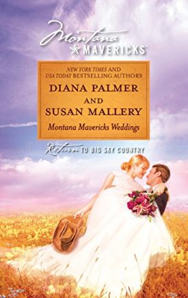 Montana Mavericks Weddings (MMPB) by Diana Palmer,Susan Mallery
