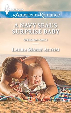 A Navy SEAL's Surprise Baby (MMPB) by Laura Marie Altom