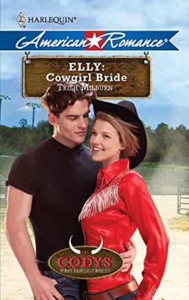 Elly: Cowgirl Bride (Harlequin American Romance) (Codys: First Family of Rodeo) (Mass Market Paperback)