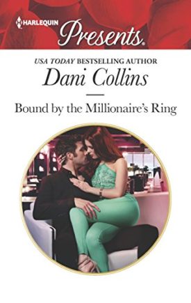 Bound by the Millionaire's Ring (MMPB) by Dani Collins