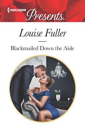 Blackmailed Down the Aisle (Harlequin Presents) (Mass Market Paperback)