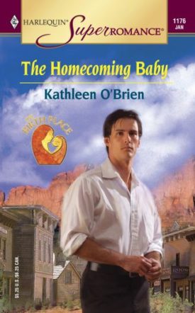 The Homecoming Baby (MMPB) by Kathleen O'Brien