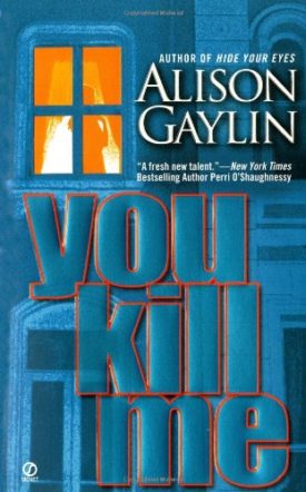 You Kill Me (Signet Novel) (Mass Market Paperback)