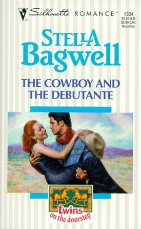 Cowboy And The Debutante (Twins On The Doorstep) (Silhouette Romance) (Mass Market Paperback)