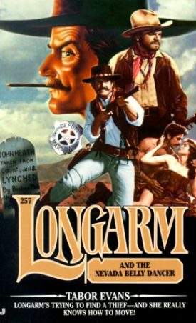 Longarm 257: Longarm and the Nevada Bellydancer (Mass Market Paperback)