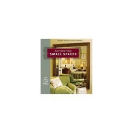 Decorating Small Spaces: Live Large in Any Space (Better Homes & Gardens) (Paperback)