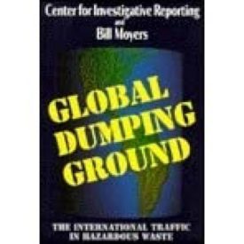 Global Dumping Ground: The International Traffic in Hazardous Waste (Paperback)