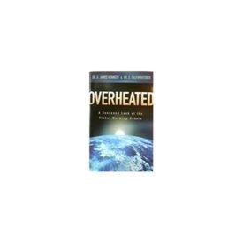 Overheated a Reasoned Look At the Global Warming Debate (Paperback)