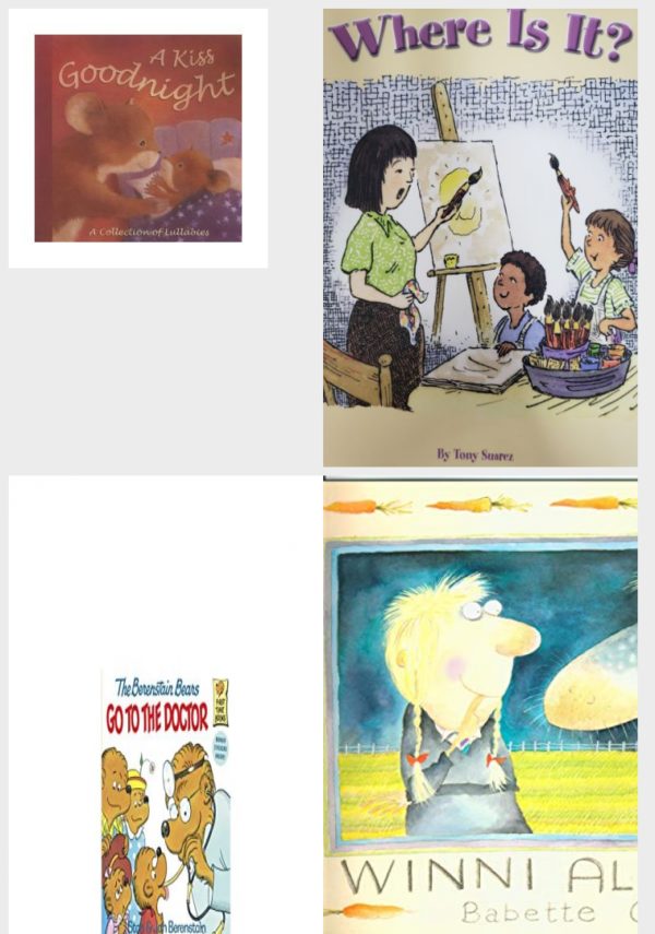 Children's Fun & Educational 4 Pack Paperback Book Bundle (Ages 3-5): A Kiss Goodnight: A Collection of Lullabies, Reading 2007 Listen to Me Reader, Grade K, Unit 1, Lesson 4, Below Level: Where is it?, The Berenstain Bears Go to the Doctor First Time Books, Winni Allfours
