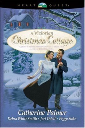 A Victorian Christmas Cottage: Under His Wings/Christmas Past/A Christmas Hope (Fairchild Sisters #1)/The Beauty of the Season (HeartQuest Christmas Anthology) (Paperback)