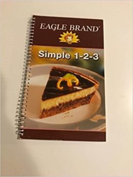 Eagle Brand Simple 1-2-3 Spiral-bound (Favorite All Time Recipes) (Small Format Staple Bound Booklet)