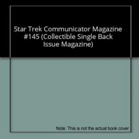 Star Trek Communicator Magazine #145 (Collectible Single Back Issue Magazine)