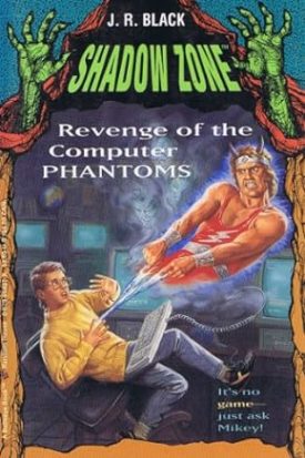 Revenge of the Computer Phantoms (Paperback) by J. R. Black