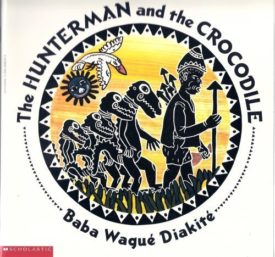 The Hunterman and the Crocodile (Paperback) by Baba Wagué Diakité