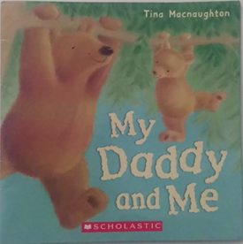 My Daddy and Me (Paperback) by Tina Macnaughton