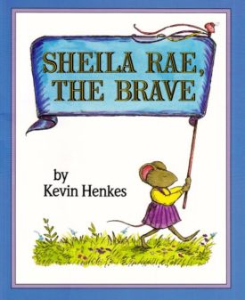 Sheila Rae, the Brave (Paperback) by Kevin Henkes