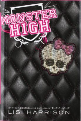 Monster High (Hardcover) by Lisi Harrison