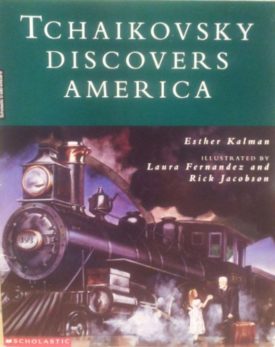 Tchaikovsky Discovers America (Paperback) by Esther Kalman