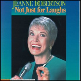 Jeanne Robertson - Not Just for Laughs (Audio CD)