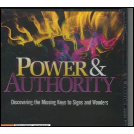 Power & Authority - Discovering the Missing Keys to Signs and Wonders (Audio CD)