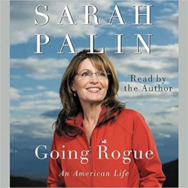 Going Rogue: An American Life. (Abridged) (Audiobook CD)