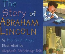 The Story of Abraham Lincoln (Hardcover) by Patricia A. Pingry