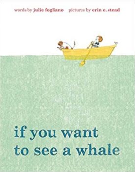 If You Want to See a Whale (Hardcover) by Julie Fogliano
